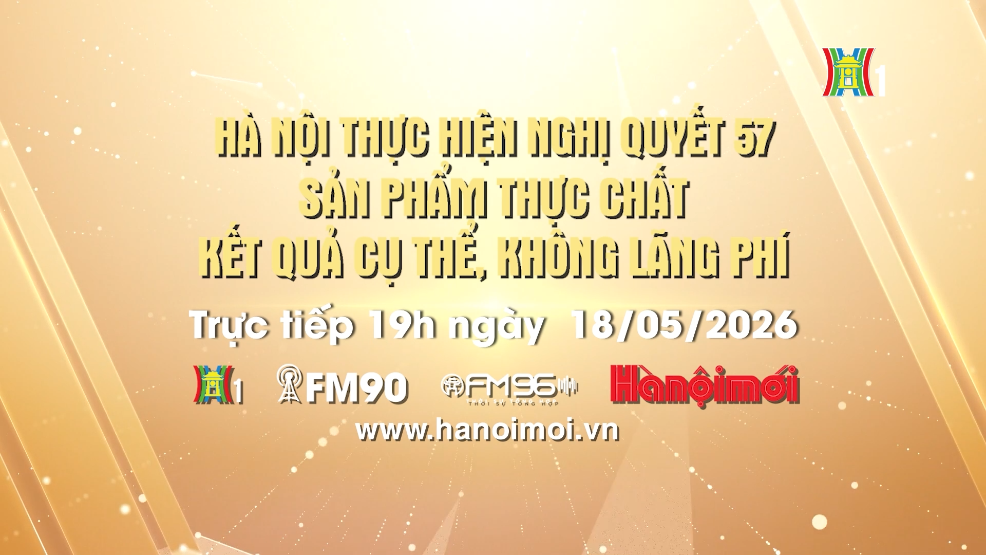 Đón xem chương trình thời sự ngày 18/5: 'Hà Nội thực hiện Nghị quyết 57 - Sản phẩm thực chất, kết quả cụ thể, không lãng phí'